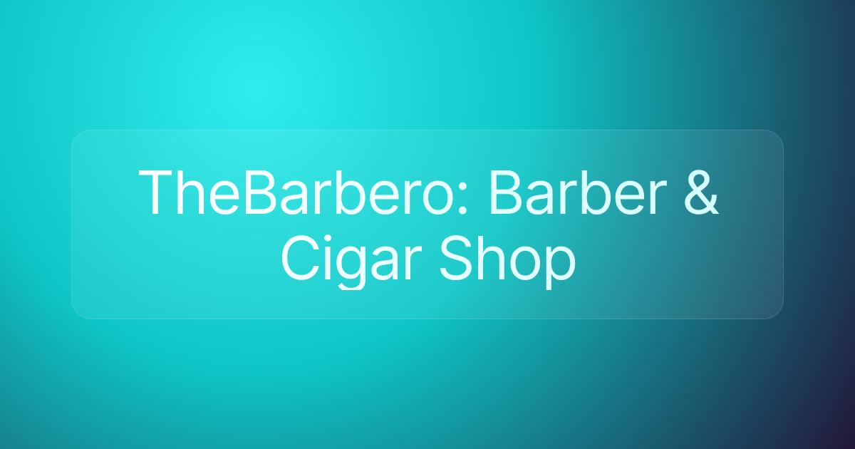 TheBarbero: Barber & Cigar Shop