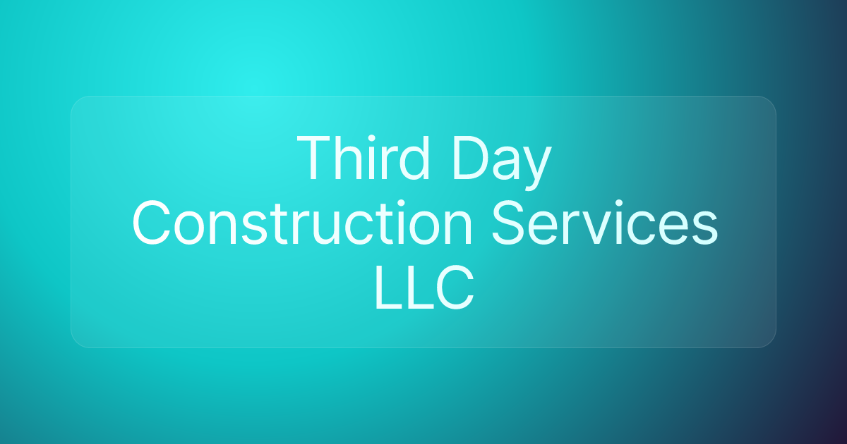Third Day Construction Services LLC