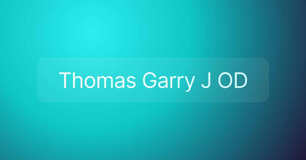 Thomas Garry J OD