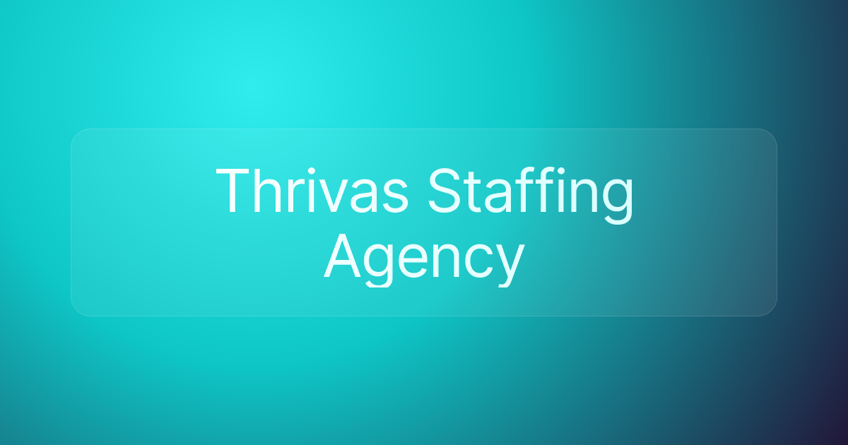 Thrivas Staffing Agency