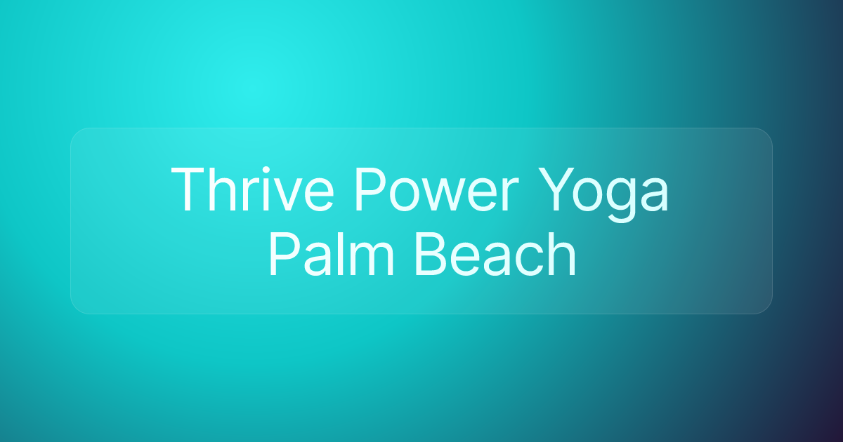Thrive Power Yoga Palm Beach