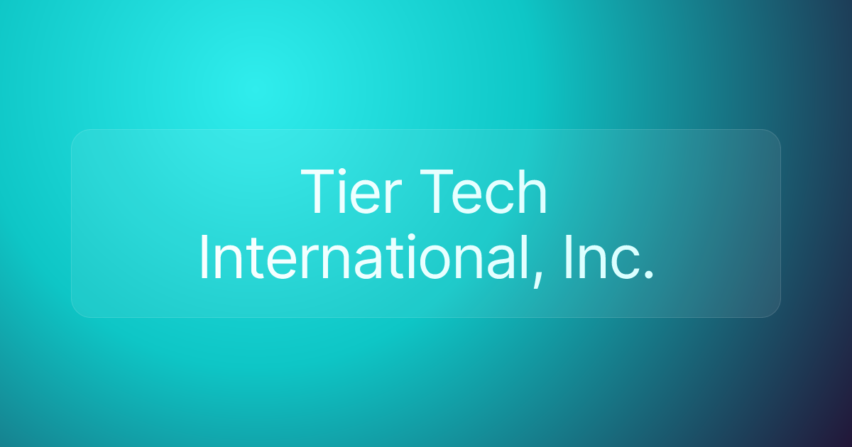 Tier Tech International, Inc.