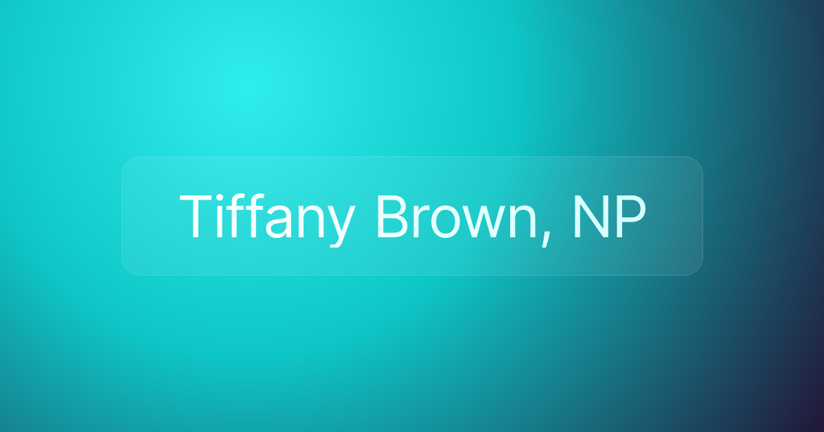 Tiffany Brown, NP
