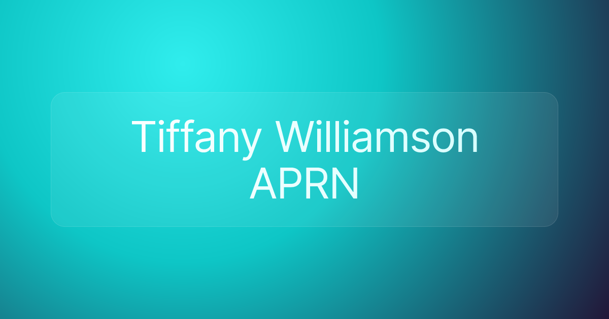 Tiffany Williamson APRN