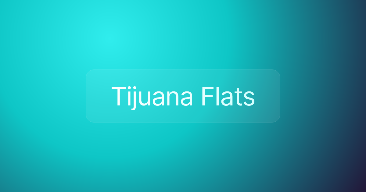 Tijuana Flats