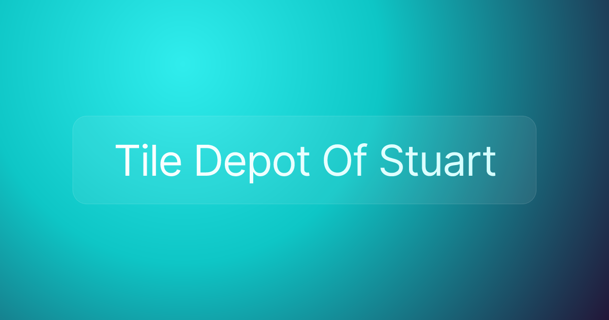 Tile Depot Of Stuart