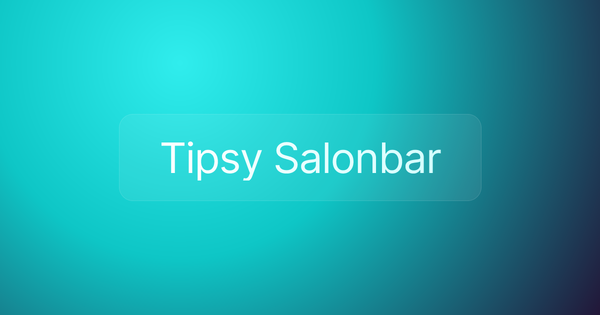 Tipsy Salonbar
