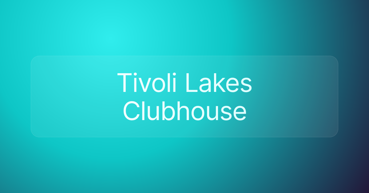 Tivoli Lakes Clubhouse