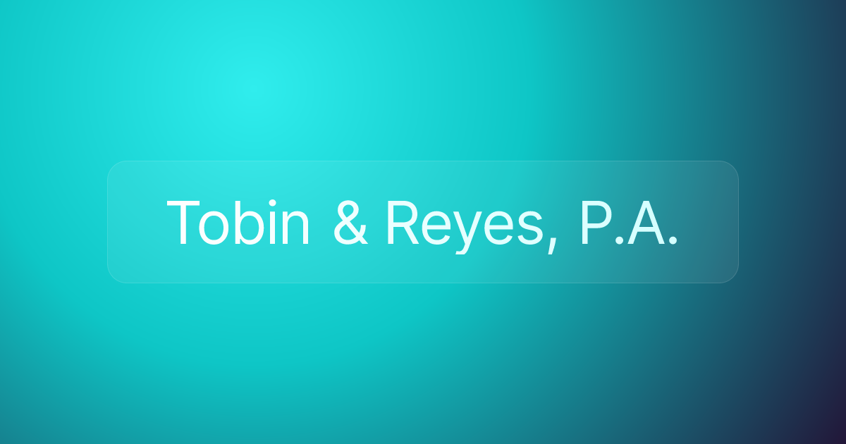 Tobin & Reyes, P.A.