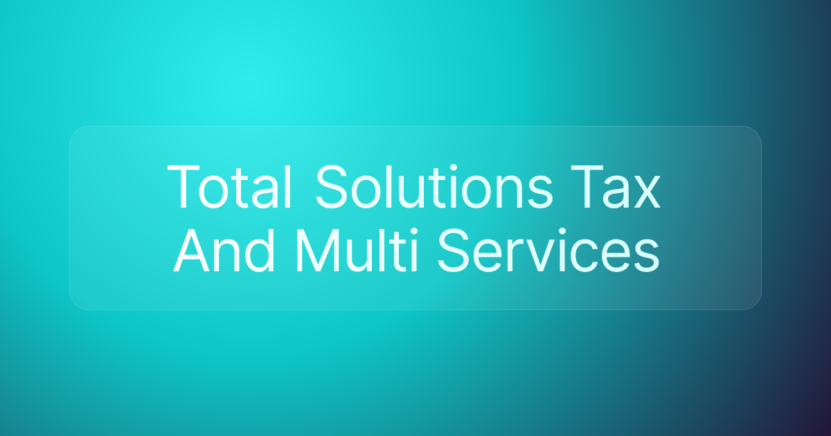 Total Solutions Tax And Multi Services