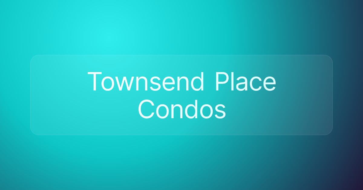 Townsend Place Condos
