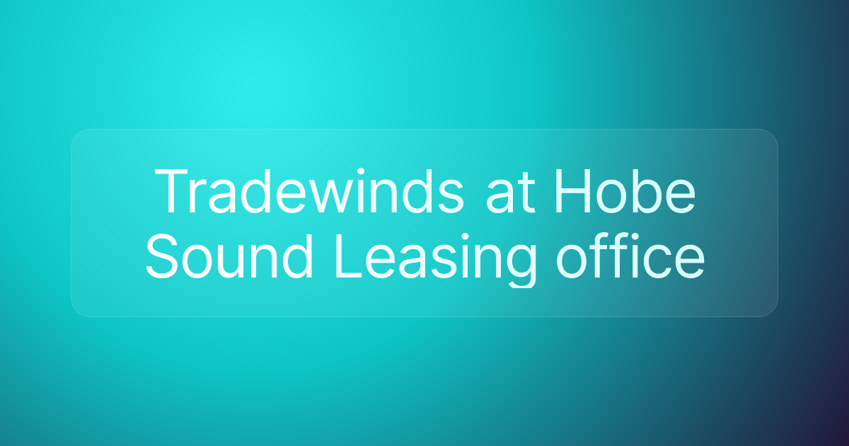 Tradewinds at Hobe Sound Leasing office
