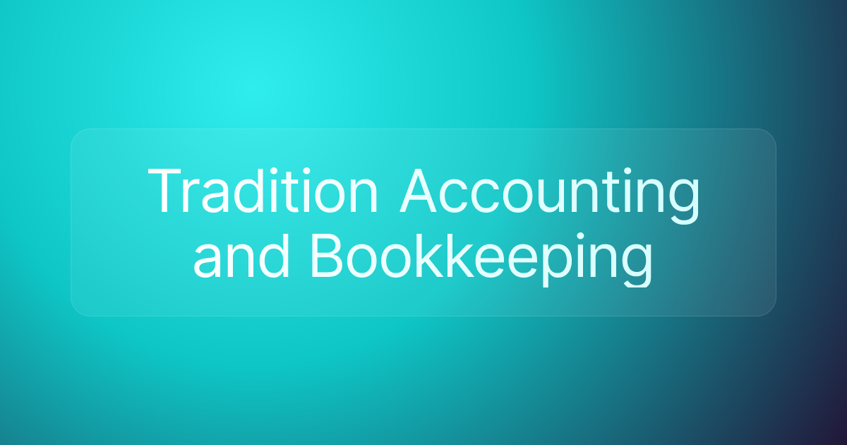 Tradition Accounting and Bookkeeping