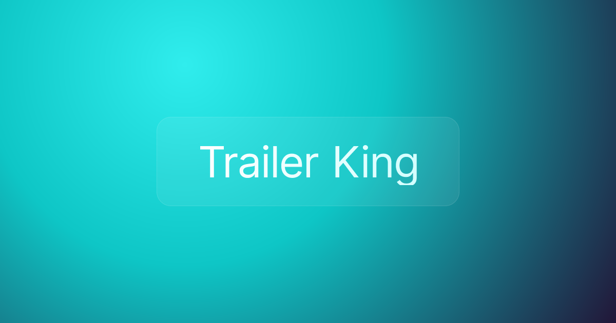 Trailer King