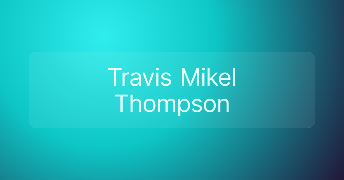 Travis Mikel Thompson
