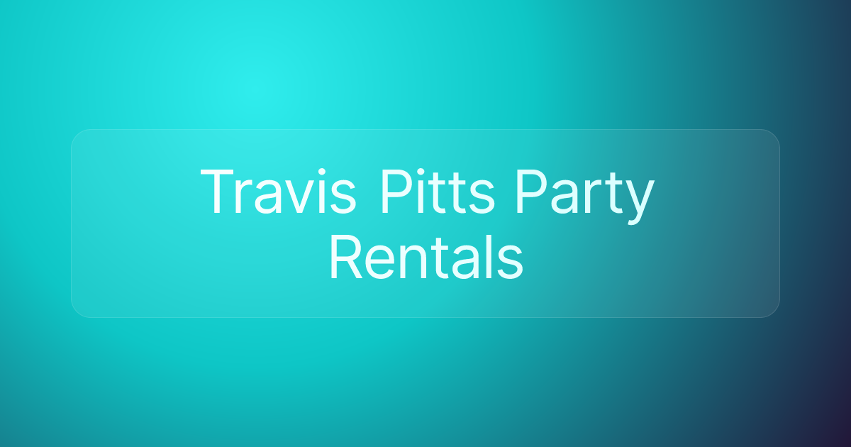 Travis Pitts Party Rentals