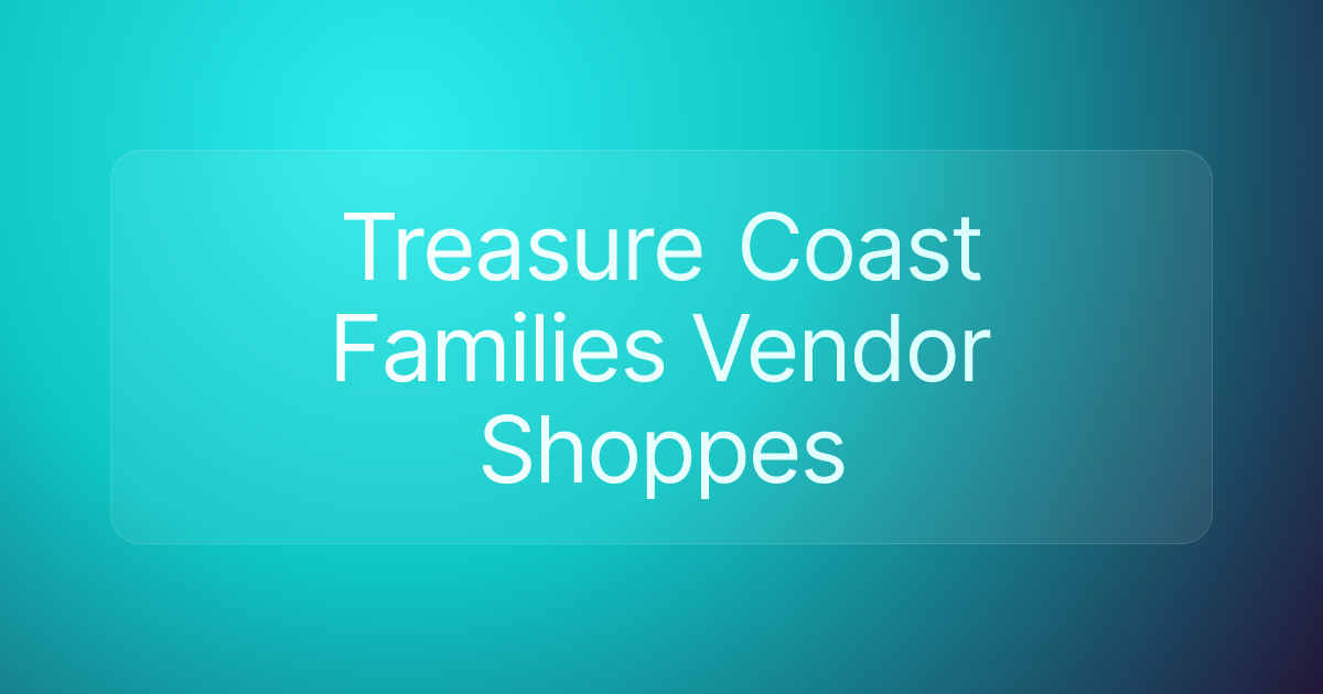 Treasure Coast Families Vendor Shoppes
