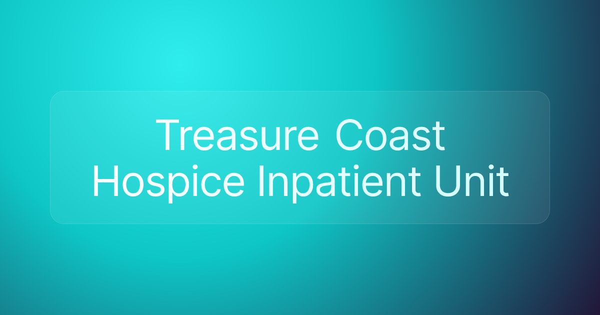 Treasure Coast Hospice Inpatient Unit