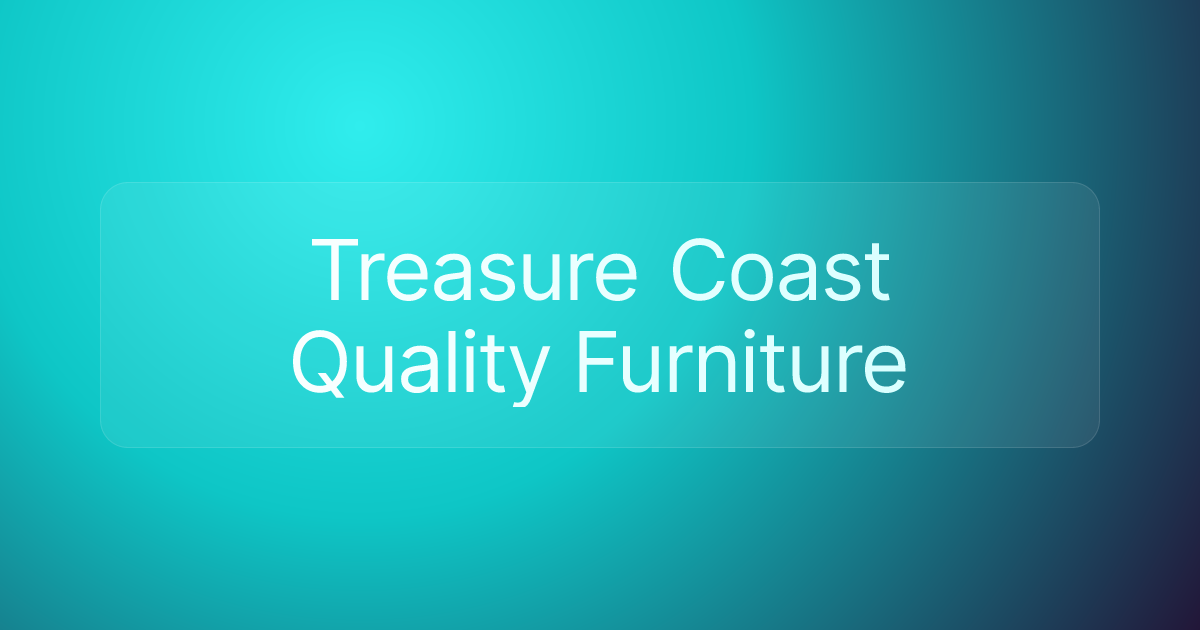 Treasure Coast Quality Furniture