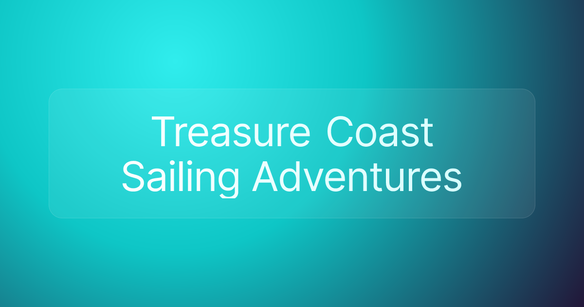 Treasure Coast Sailing Adventures