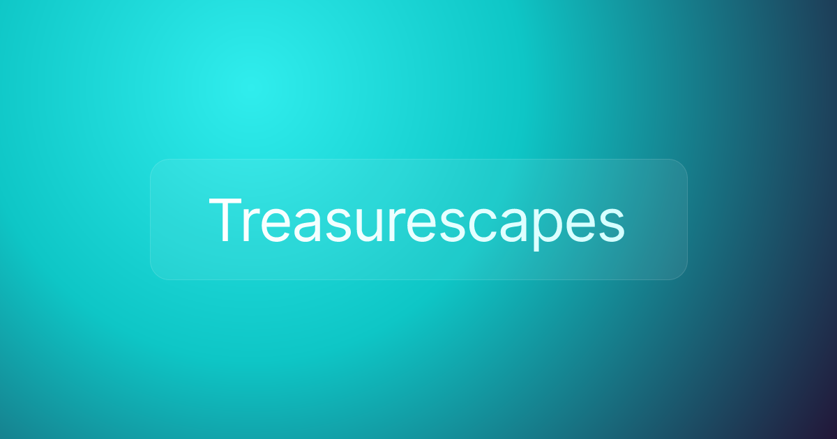 Treasurescapes