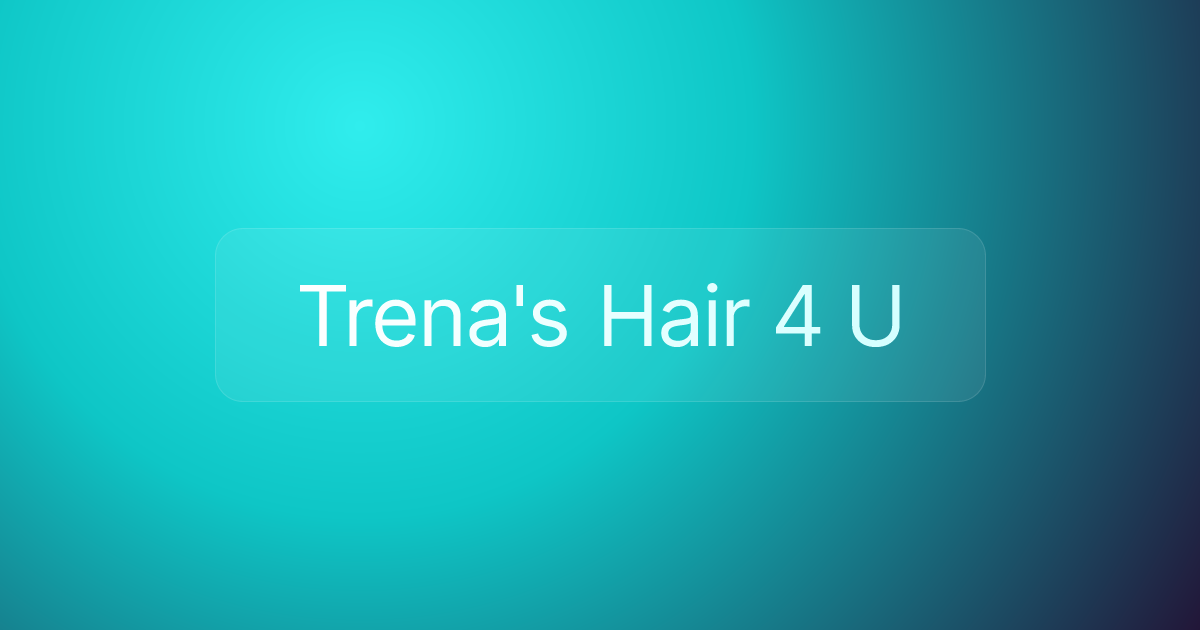 Trena's Hair 4 U