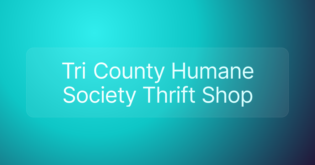 Tri County Humane Society Thrift Shop