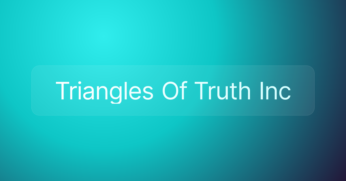 Triangles Of Truth Inc