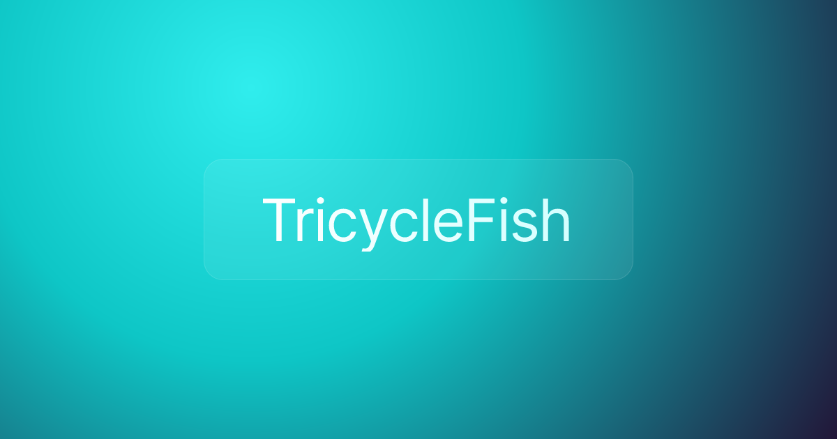 TricycleFish