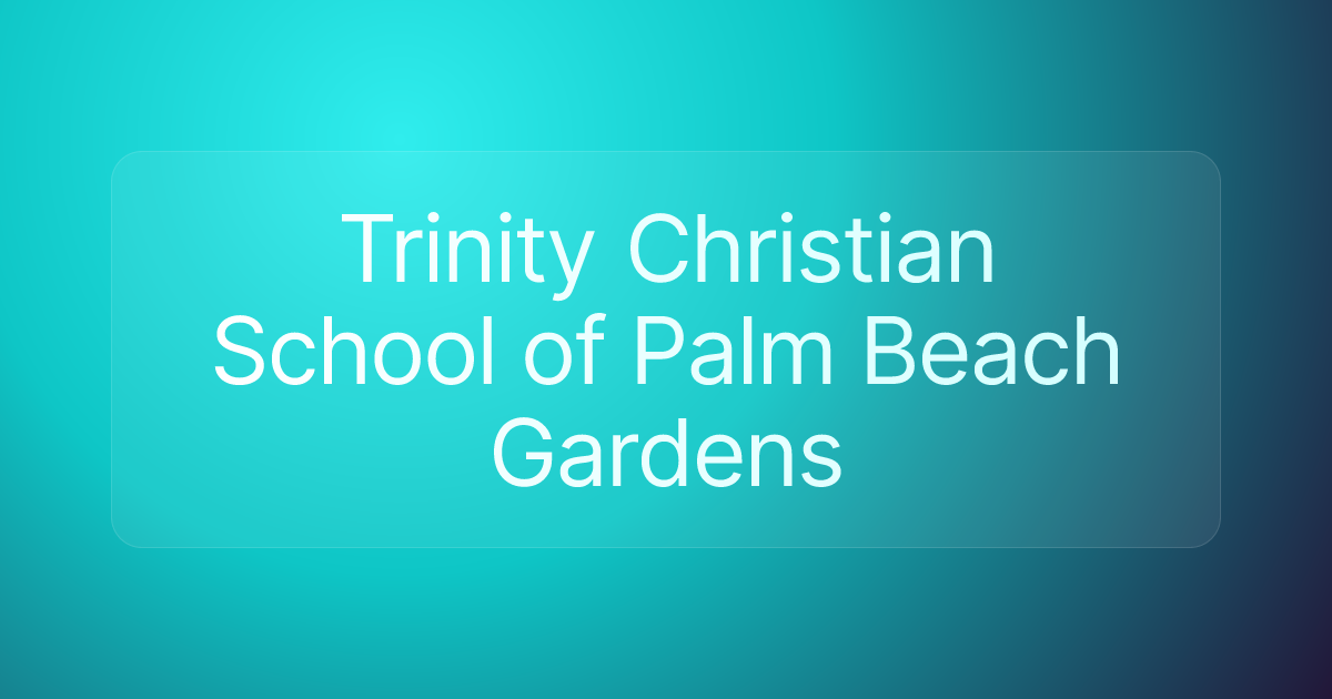 Trinity Christian School of Palm Beach Gardens