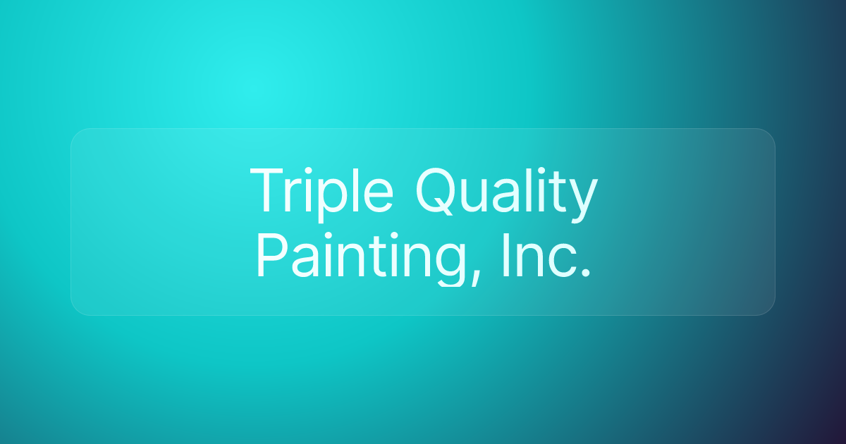 Triple Quality Painting, Inc.