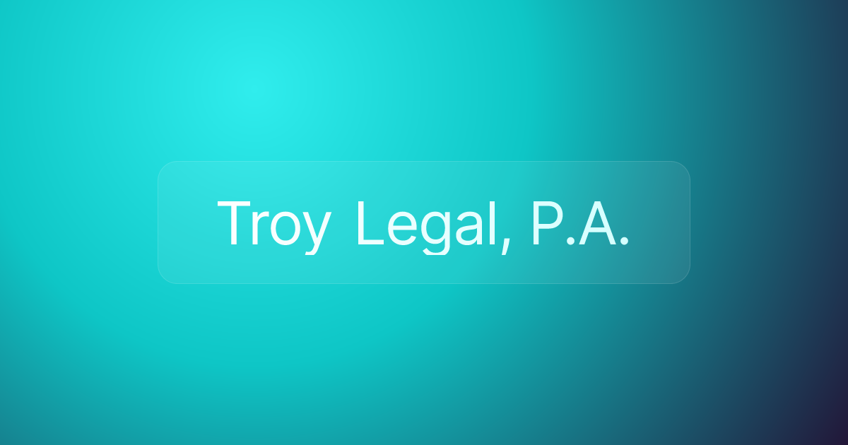 Troy Legal, P.A.