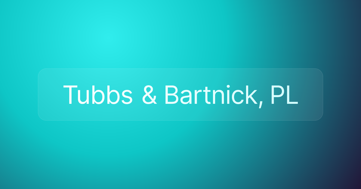 Tubbs & Bartnick, PL