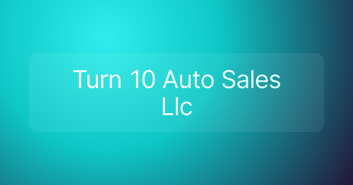 Turn 10 Auto Sales Llc
