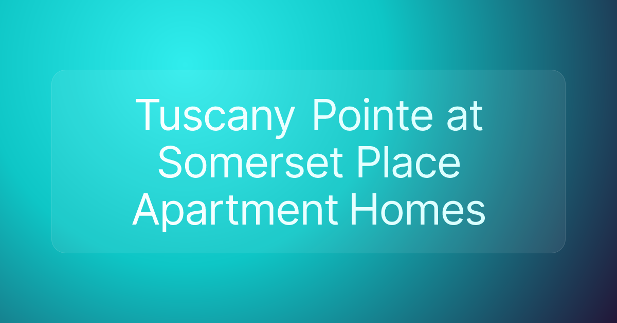Tuscany Pointe at Somerset Place Apartment Homes