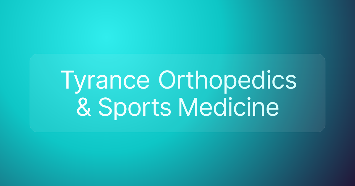 Tyrance Orthopedics & Sports Medicine