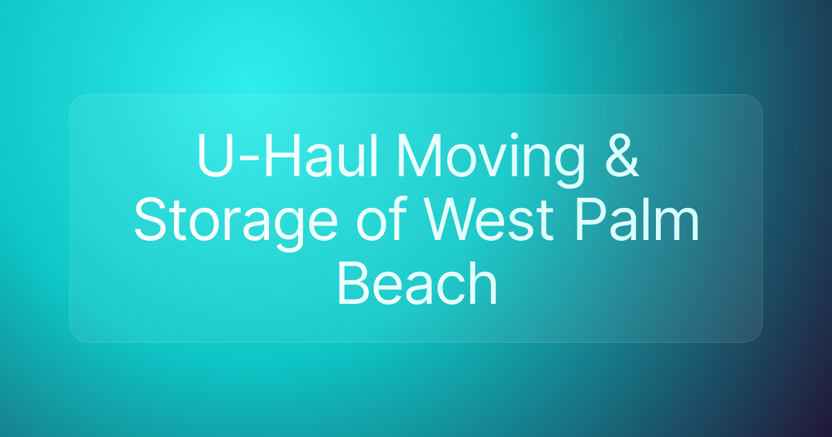 U-Haul Moving & Storage of West Palm Beach