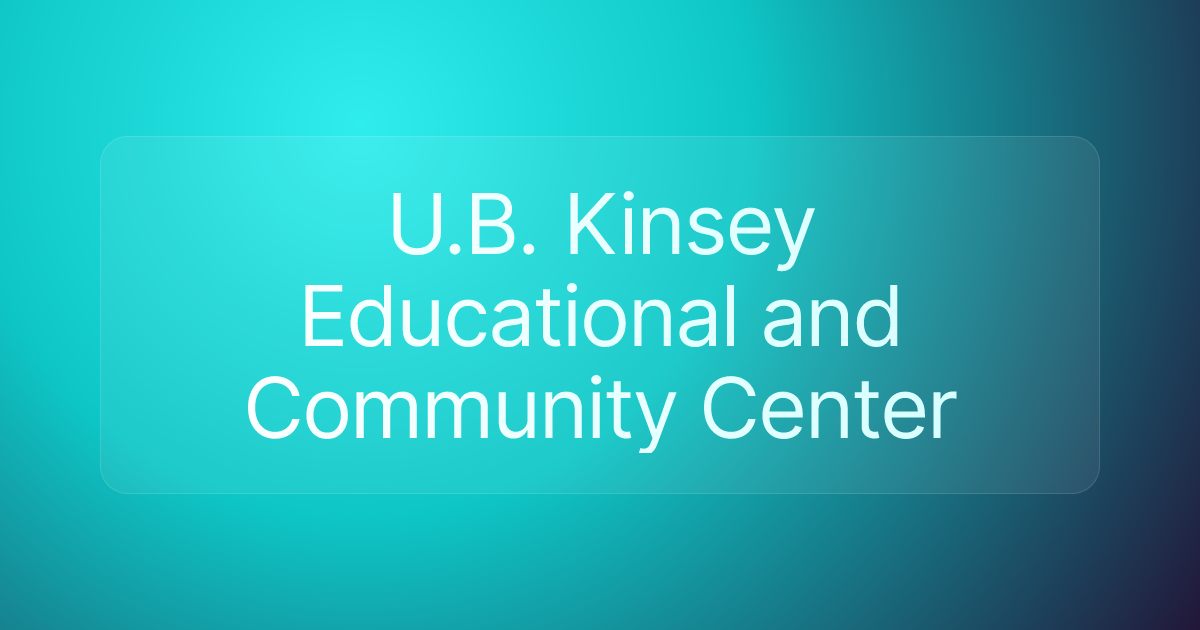 U.B. Kinsey Educational and Community Center