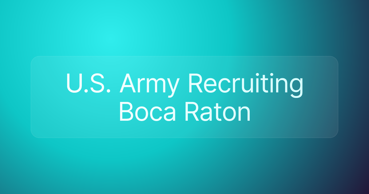 U.S. Army Recruiting Boca Raton