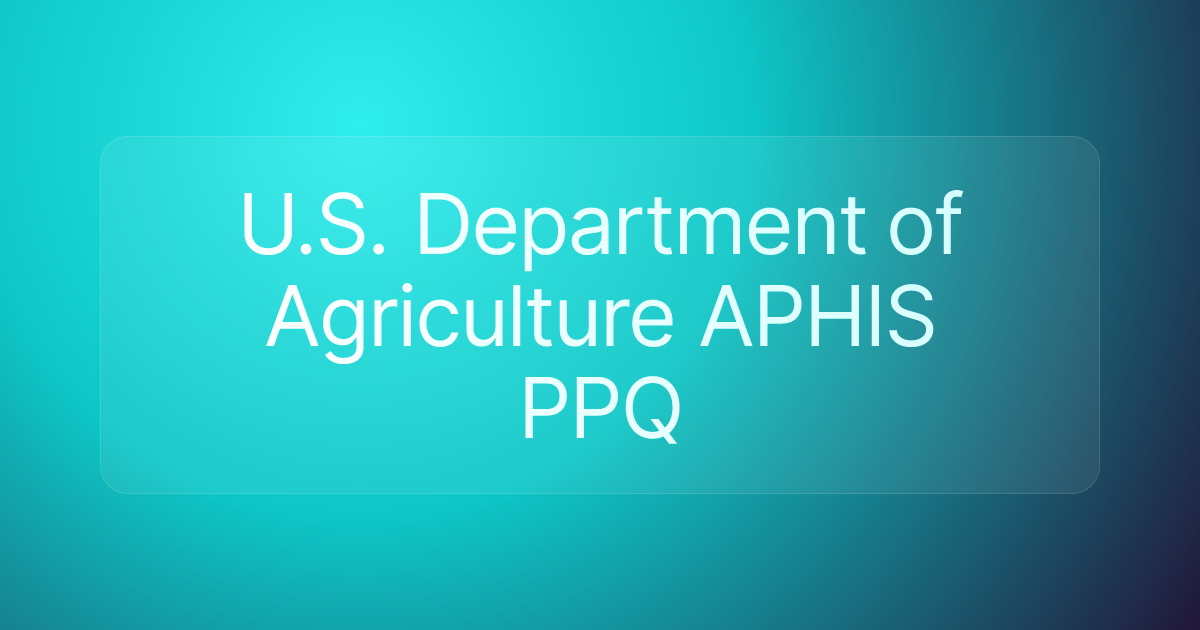 U.S. Department of Agriculture APHIS PPQ