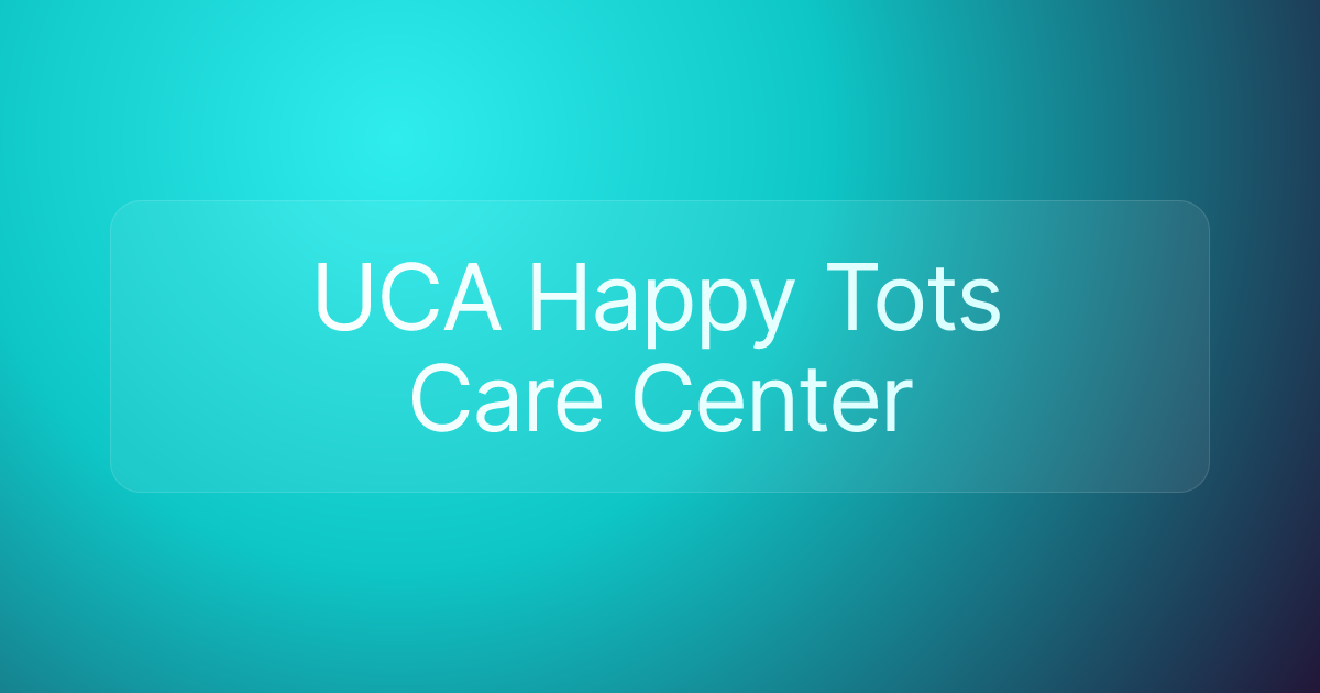 UCA Happy Tots Care Center