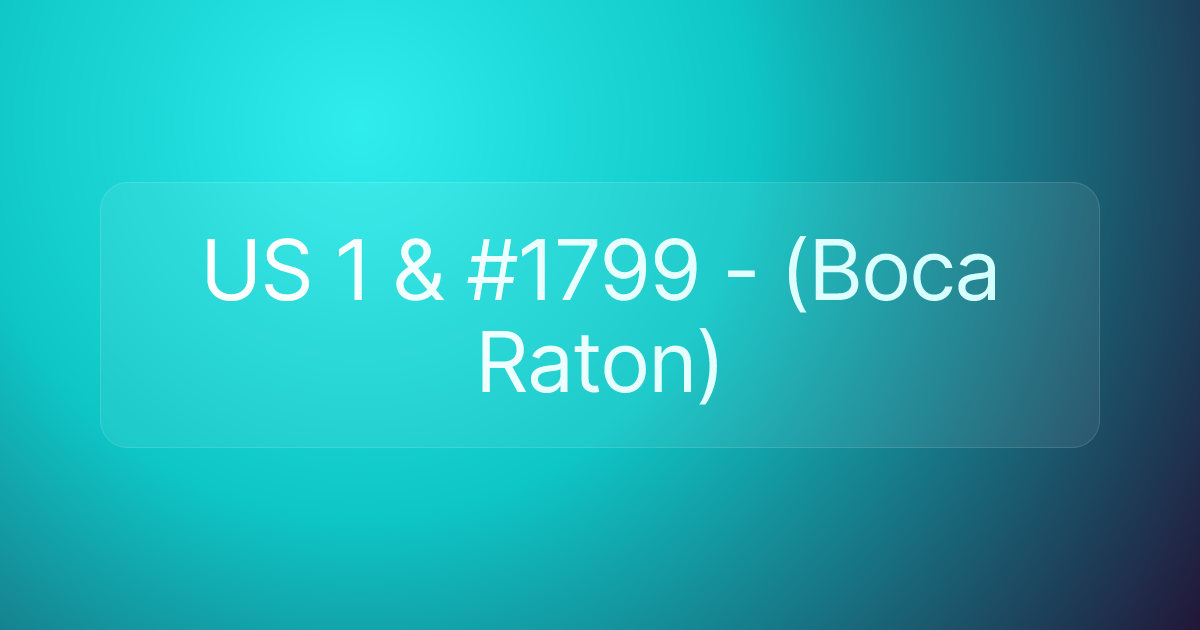 US 1 & #1799 - (Boca Raton)