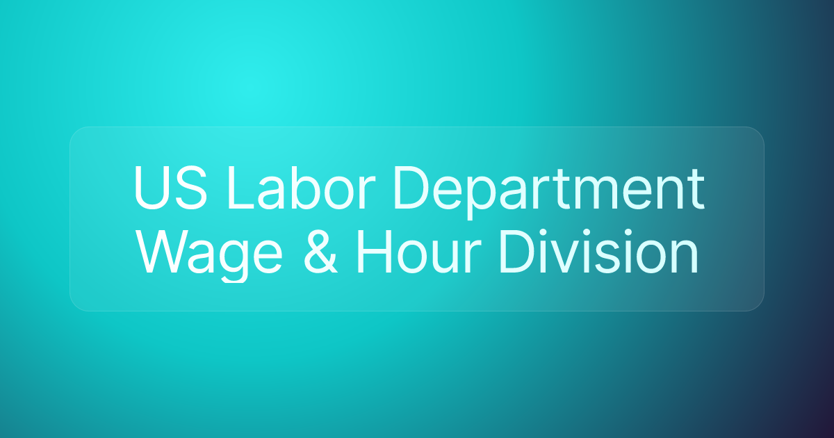 US Labor Department Wage & Hour Division