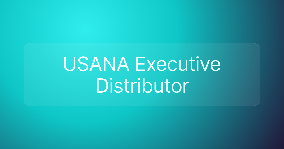 USANA Executive Distributor
