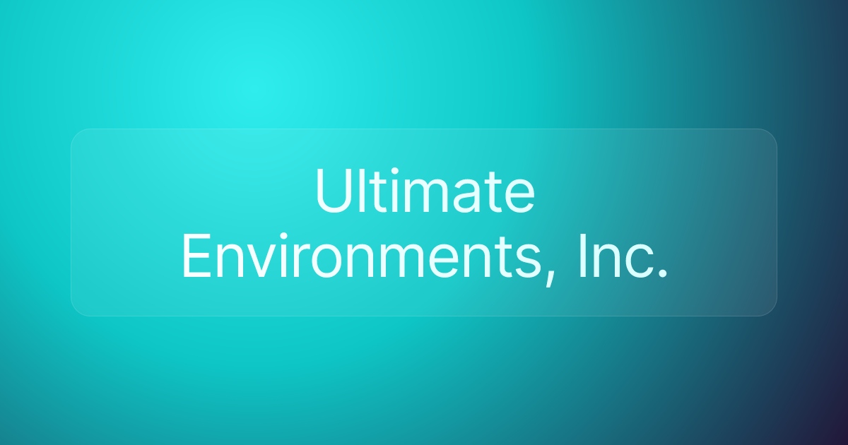 Ultimate Environments, Inc.