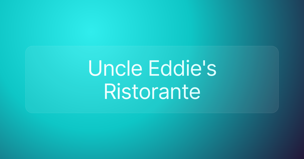 Uncle Eddie's Ristorante