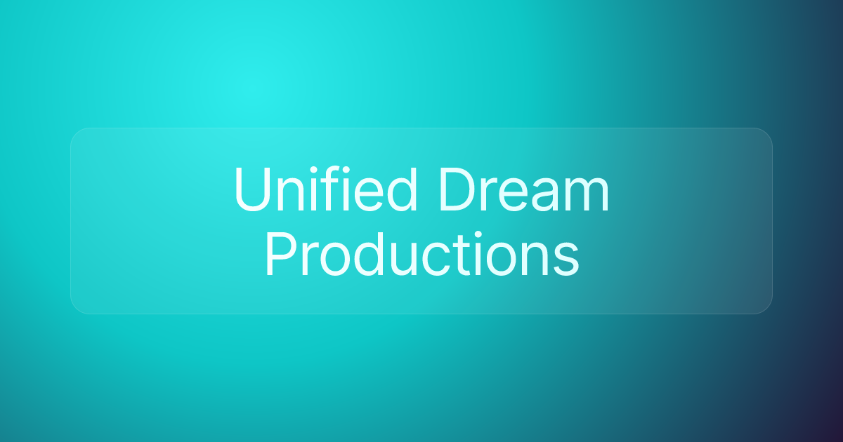 Unified Dream Productions