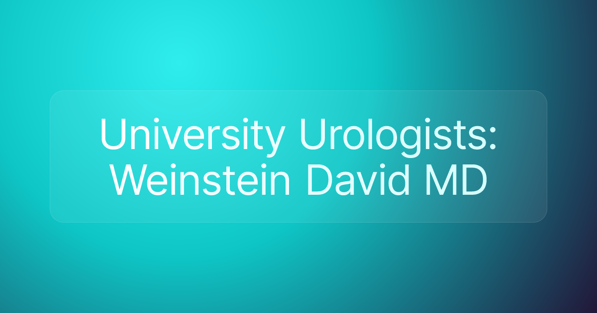 University Urologists: Weinstein David MD