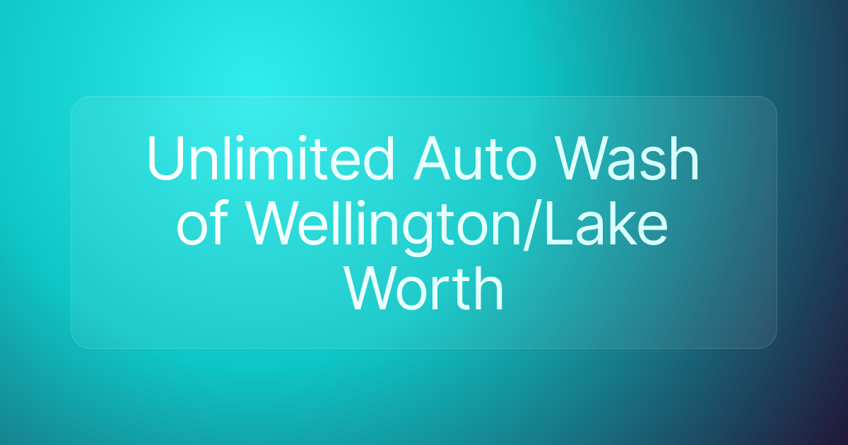 Unlimited Auto Wash of Wellington/Lake Worth