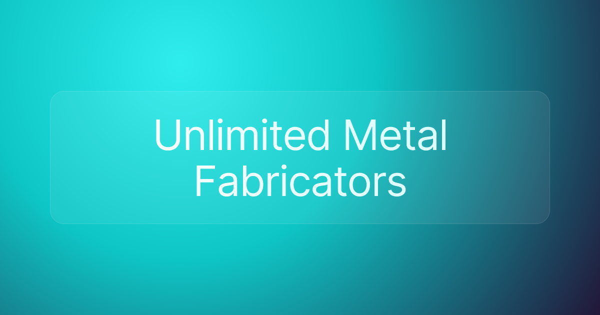 Unlimited Metal Fabricators